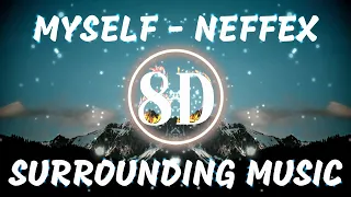 Neffex-Myself 8D Surrounding Music || Bass Boosted 8D music with HD Audio