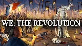 We. The Revolution (#7) : Chute de Pache