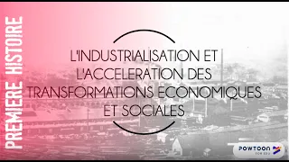 PREMIERE L'industrialisation et l'accélération des transformations économiques et sociales en France