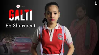 GALTI - Ek Shuruwat | Ep #1 | Things Only Girls Relate | Anaysa