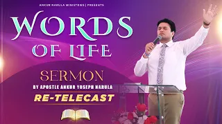 WORDS OF LIFE || RE-TELECAST Sermon || By Apostle Ankur Yoseph Narula || Ankur Narula Ministries