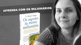 Pense como os Milionários - Segredos da Mente Milionária - O que eu aprendi com este livro.