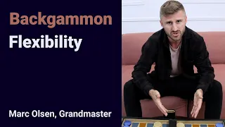 Backgammon Flexibility, explained by Grandmaster Marc Olsen