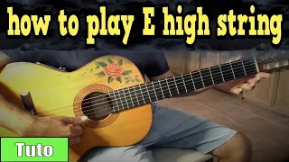 TUTO - how to play E high string on guitar