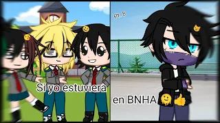 🏫si yo estuviera en BNHA🏫 Pt 8 ( Cosas random - Gacha Club)