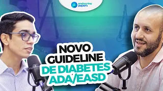 Podcast Endocrinopapers - Novo guideline de diabetes ADA/EASD