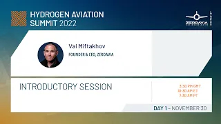 H2 Aviation Summit 2022 - Day 1 - Introduction - Val Miftakhov