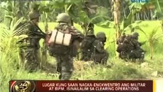 24 Oras: Pinangyarihan ng engkwentro ng militar at BIFM, isinailalim sa clearing operations