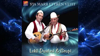 Lekë Duhani  - Te mirat tona