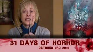 DAY 3 | 31 DAYS OF HORROR | WE ARE STILL HERE (inc. Special Guest)