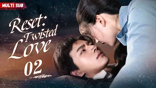 【Multi Sub】Reset: Twisted Love EP02 | Zhao Lusi | Her best friend was pregnant from her lover