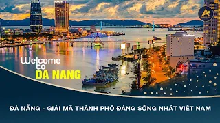 Đà Nẵng - Giải mã thành phố đáng sống nhất Việt Nam