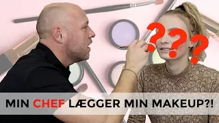 MIN CHEF LÆGGER MIN MAKEUP?!