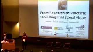 "From Research to Practice: Preventing Child Sexual Abuse" Part 1: Introductions