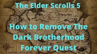 The Elder Scrolls 5 How to Remove The Dark Brotherhood Forever Quest