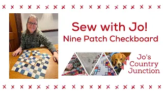 Sew with Jo! Nine Patch Checkboard