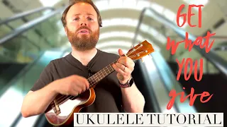 NEW RADICALS - YOU GET WHAT YOU GIVE *UKULELE TUTORIAL*
