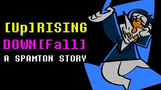 [Up]RISING/DOWN[Fall] : A Spamton Story