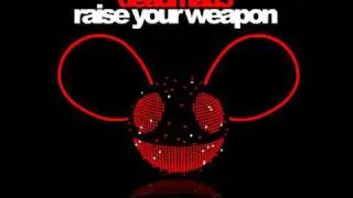 Raise your Weapon - deadmau5 (no dubstep) remix