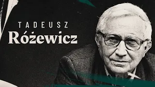 Tadeusz Różewicz | W powiększeniu