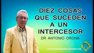 DIEZ COSAS QUE SUCEDEN A UN INTERCESOR