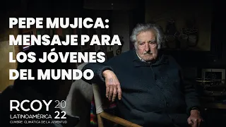 PEPE MUJICA: MENSAJE PARA LOS JÓVENES DEL MUNDO