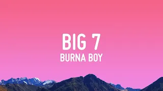 [1 Hour Version] Burna Boy - Big 7 (Lyrics)  2023