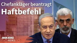 Haftbefehl gegen Netanjahu und Hamas-Führer beantragt: Was das jetzt bedeutet | WDR Aktuelle Stunde