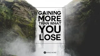 Gaining More Than What You Lose - Pastor Carmelo "Mel" B. Caparros II