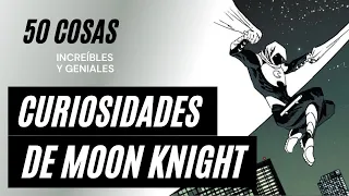 Los 50 datos que quizás no conocías de Moon Knight