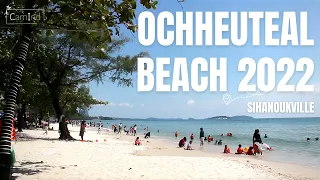 Ochheuteal Beach New Situation 2022 | Sihanoukville, Cambodia