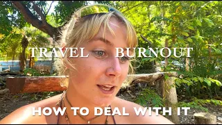 TRAVEL BURNOUT - How to cope with it | Solo female traveler