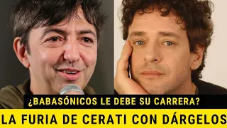 ¿BABASÓNICOS le debe su éxito? CERATI FURIOSO con DÁRGELOS