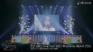 伊藤美来 / all yours (『ITO MIKU Live Tour 2021 Rhythmic BEAM YOU』)