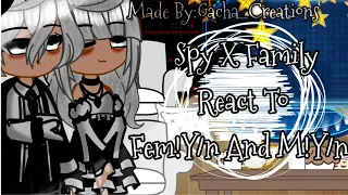 SpyxFamily React To M!y/n And Fem!y/n|1/?|