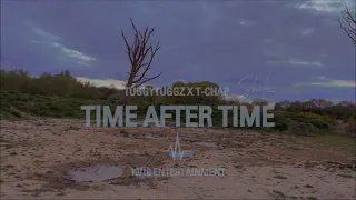 TuggyTuggz & TChap - Time After Time (Official Video)