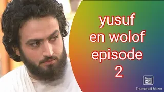 Film yusuf en wolof episode 2