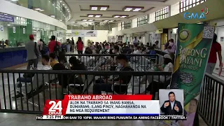 Alok na trabaho sa ibang bansa, dumarami; ilang Pinoy, naghahanda na ng mga requirement | 24 Oras