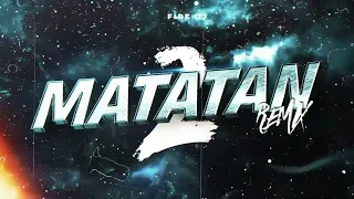 MATATAN 2 (Remix) - Kaleb Di Masi x Brray x Cazzu x Ecko x Alan Gomez x Dj Tao x Fire DJ