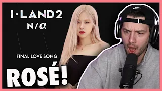 ROSÉ' [I-LAND2] 'FINAL LOVE SONG' Performance Video REACTION!