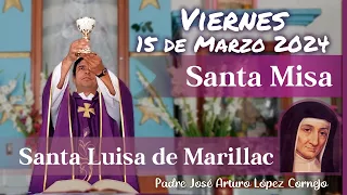 ✅ MISA DE HOY viernes 15 de Marzo 2024 - Padre Arturo Cornejo