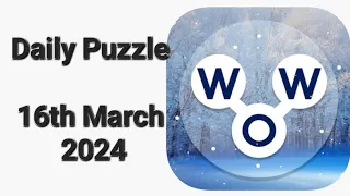 wow: 16th March 2024 Daily Puzzle Game Answer ||words of wonders game play video || wow daily puzzle