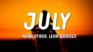 Noah Cyrus, Leon Bridges - July (Lyrics)