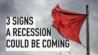 Is a Recession Coming? 3 Signs of a Stock Market Crash in 2019/2020