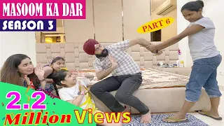 Masoom Ka Dar - Season 3 - Part 6 | Ramneek Singh 1313 | RS 1313 STORIES