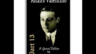 Rudolph Valentino - Listen to "AFFAIRS VALENTINO" # 13 Hoping to be Kindly Remembered