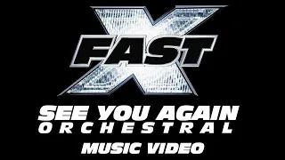 FAST X - See You Again (Epic Orchestral) [MUSIC VIDEO]