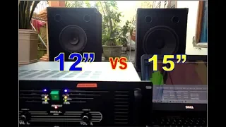 SPEAKERS 12 INCH MORE "OPEN" THAN 15 INCH .. ?? THAT IT'S CAN..? | COMPARISON OF SPEAKERS 12 "vs 15"