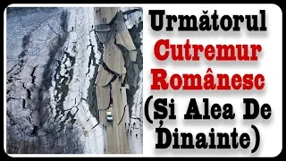 Următorul Cutremur Românesc (și alea de dinainte)