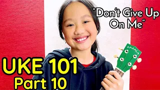 How to Uke Play "Don't Give Up on Me" by Andy Grammer | Five Feet Apart Soundtrack | Uke 101